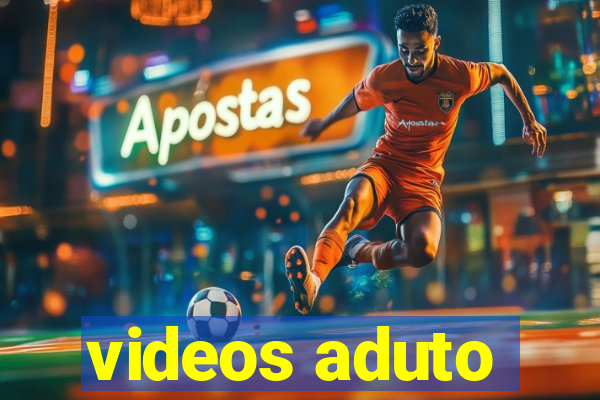 videos aduto